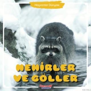 Nehirler ve Göller - Hayvanlar Dünyası