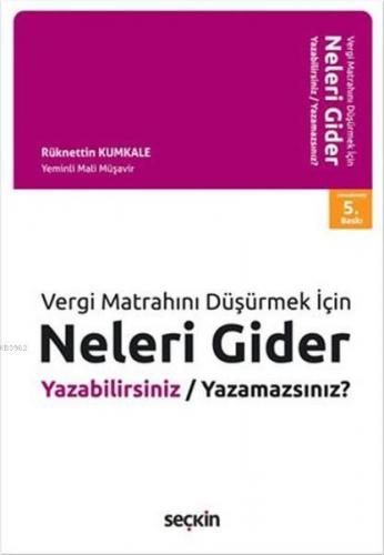Neleri Gider Yazabilirsiniz Yazamazsınız?; Vergi Matrahını Düşürmek İçin