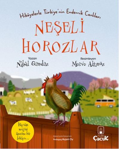 Neşeli Horozlar - Hikâyelerle Türkiye'nin Endemik Canlıları Nihal Günd