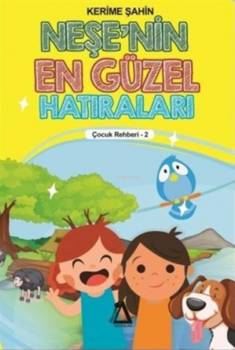 Neşe'nin En Güzel Hatıraları - Çocuk Rehberi 2