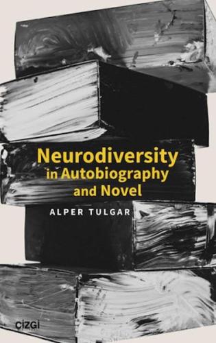 Neurodiversity In Autobiography and Novel