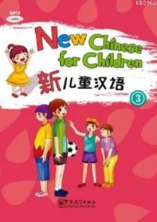 New Chinese for Children 3 + Dowload Online MP3 (Çocuklar için Çince)