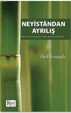 Neyistandan Ayrılış; Mesnevi'nin İlk On Sekiz Beyitinin Şerhi