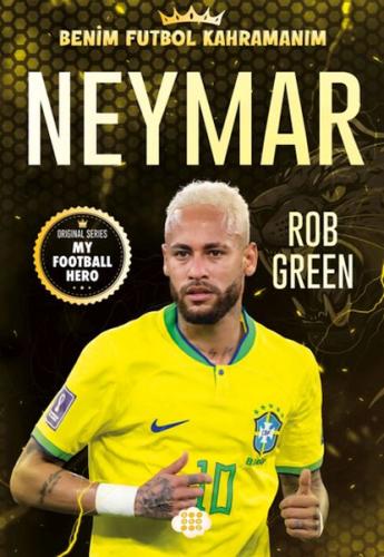 Neymar– Benim Futbol Kahramanım Rob Green