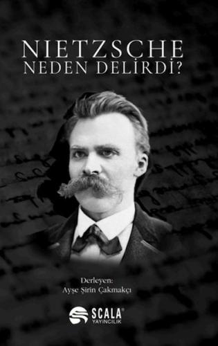 Nietzsche Neden Delirdi? Ayşe Şirin Çakmakçı