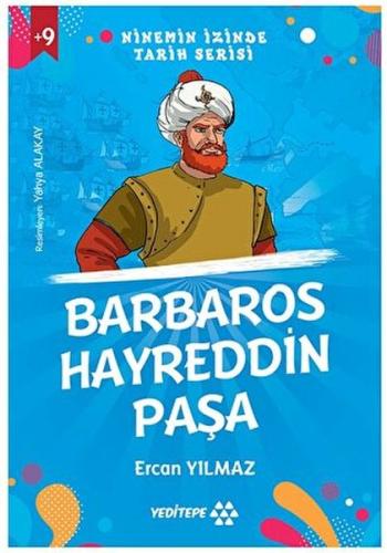 Ninemin İzinde Tarih Serisi - Barbaros Hayreddin Paşa Ercan Yılmaz