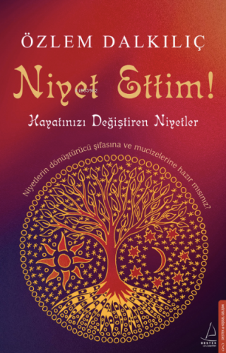 Niyet Ettim;Hayatınızı Değiştiren Niyetler