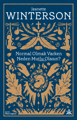 Normal Olmak Varken Neden Mutlu Olasın? Jeanette Winterson