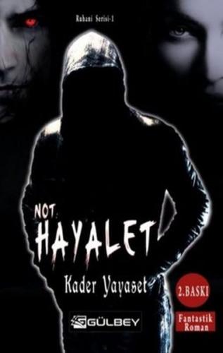 Not Hayalet - Ruhani Serisi 1 Kader Yayaset