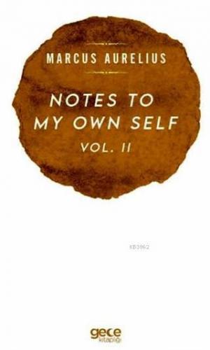 Notes To My Own Self Vol.2 Marcus Aurelius