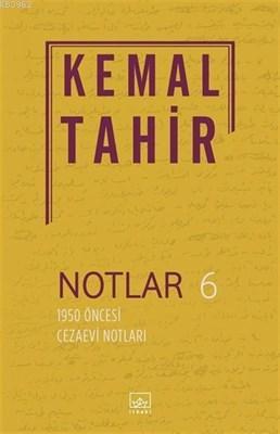 Notlar 6 - 1950 Öncesi Cezaevi Notları