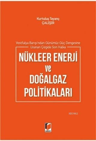 Nükleer Enerji ve Doğalgaz Politikaları