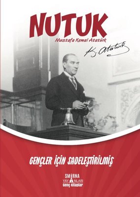 Nutuk Gençler İçin Sadeleştirilmiş Mustafa Kemal Atatürk