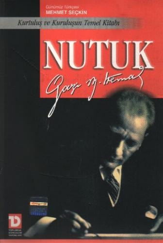 Nutuk Kurtuluş ve Kuruluşun Temel Kitabı Mustafa Kemal Atatürk