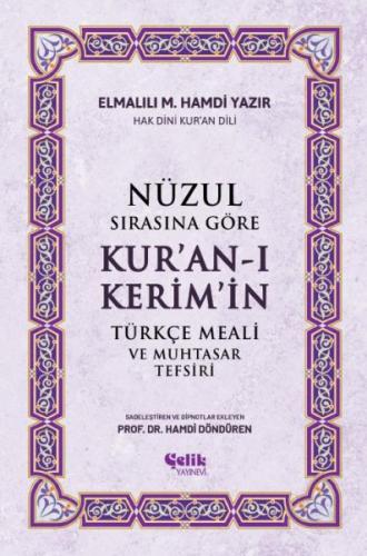 Nüzul Sırasına Göre Kur'an-ı Keri·m'i·n Türkçe Meali· Ve Muhtasar Tefs