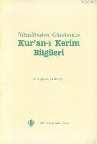 Nuzulünden Günümüze Kur'an-ı Kerim Bilgileri Osman Keskioğlu