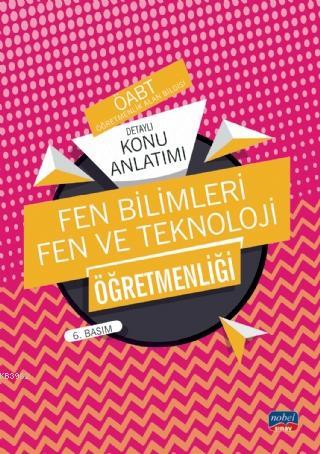 ÖABT Fen Bilimleri ve Teknoloji Öğretmenliği - Öğretmenlik Alan Bilgisi - Detaylı Konu Anlatımı