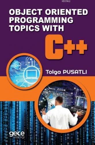 Object Oriented Programming Topics With C++ Tolga Pusatlı