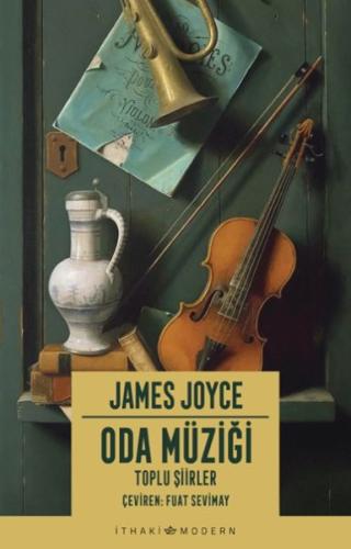 Oda Müziği: Toplu Şiirler James Joyce