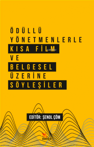 Ödüllü Yönetmenlerle Kısa Film ve Belgesel Üzerine Söyleşiler Şenol Çö