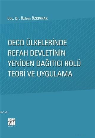 OECD Ülkelerinde Refah Devletinin Yeniden Dağıtıcı Rolü Teori ve Uygulama