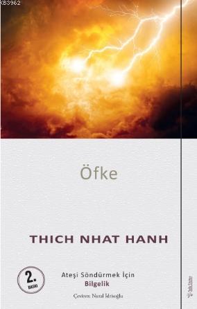 Öfke Ateşi Söndürmek İçin Bilgelik Thich Nhat Hanh