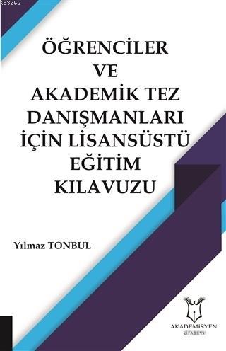 Öğrenciler ve Akademik Tez Danışmanları İçin Lisansüstü Eğitim Kılavuzu