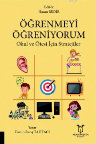 Öğrenmeyi Öğreniyorum; Okul ve Ötesi İçin Stratejiler