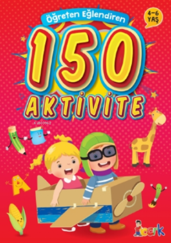 Öğreten Eğlendiren 150 Aktivite Kolektif