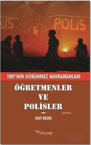 Öğretmenler ve Polisler Ulvi Keser