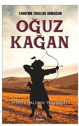 Oğuz Kağan Ahmet Haldun Terzioğlu