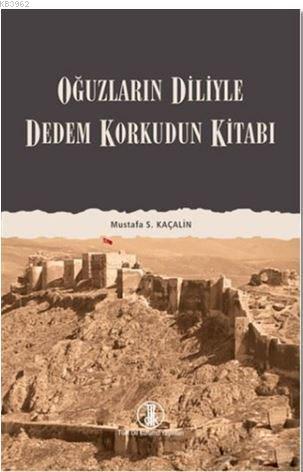 Oğuzların Diliyle Dedem Korkudun Kitabı