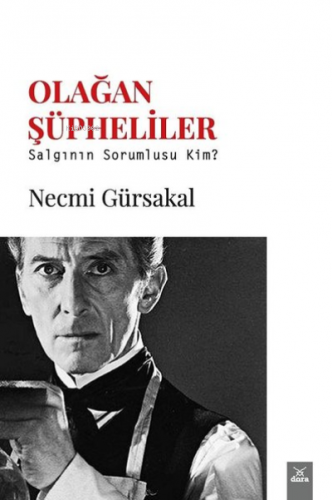 Olağan Şüpheliler;Salgının Sorumlusu Kim?