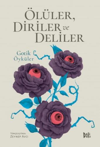 Ölüler, Diriler ve Deliler - Gotik Öyküler