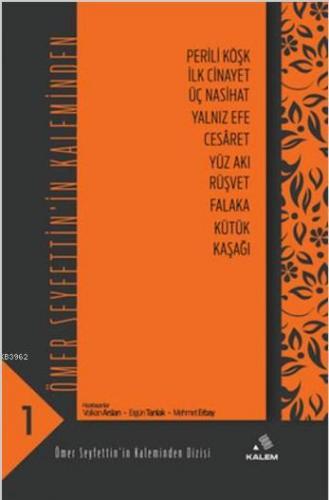 Ömer Seyfettin'in Kaleminden 1