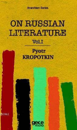 On Russian Literature Vol.1 Pyotr Kropotkin