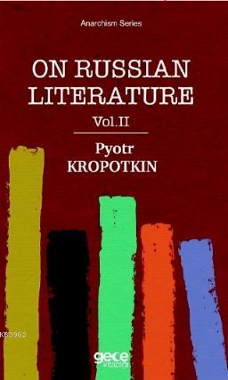 On Russian Literature Vol.2 Pyotr Kropotkin