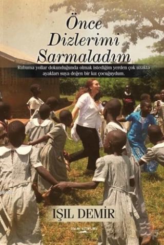 Önce Dizlerimi Sarmaladım