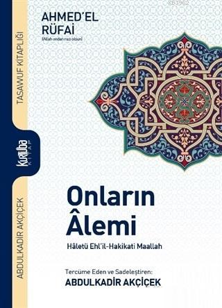 Onların Alemi; Haletü Ehl'il-Hakikati Maallah
