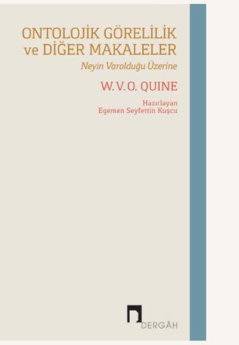 Ontolojik Görelilik Ve Diğer Makaleler W.V.O. Quine