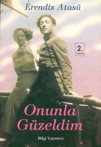 Onunla Güzeldim Erendiz Atasü