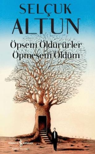 Öpsem Öldürürler Öpmesem Öldüm Selçuk Altun
