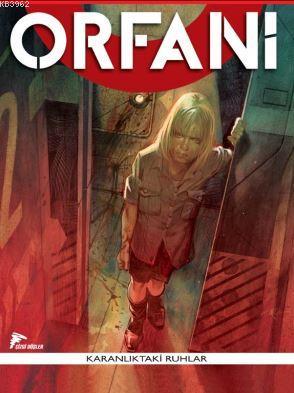 Orfani 4 - Yetimler; Karanlıktaki Ruhlar