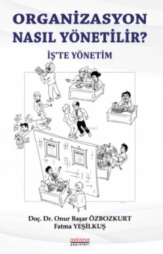 Organizasyon Nasıl Yönetili?;İş'te Yönetim