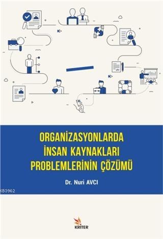 Organizasyonlarda İnsan Kaynakları Problemlerinin Çözümü