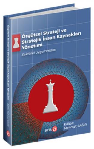 Örgütsel Strateji ve Stratejik İnsan Kaynakları Yönetimi Mehmet Sağır