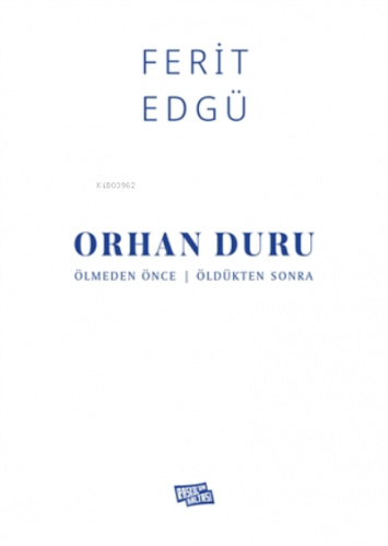Orhan Duru - Ölmeden Önce - Öldükten Sonra