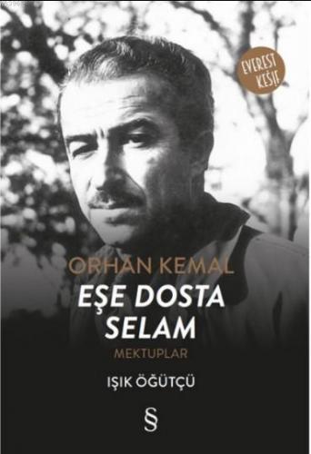 Orhan Kemal - Eşe Dosta Selam Işık Öğütçü