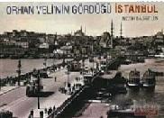 Orhan Veli'nin Gördüğü İstanbul Nezih Başgelen