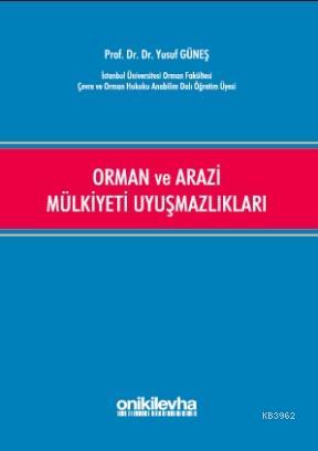Orman ve Arazi Mülkiyeti Uyuşmazlıkları